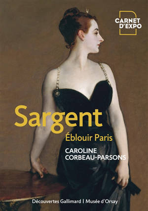 Sargent : éblouir Paris