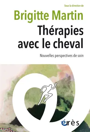 Thérapies avec le cheval : nouvelles perspectives de soin