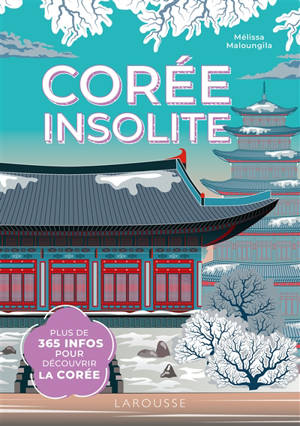 Corée insolite : plus de 365 infos pour découvrir la Corée