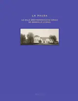 La Pausa : la villa méditerranéenne idéale de Gabrielle Chanel