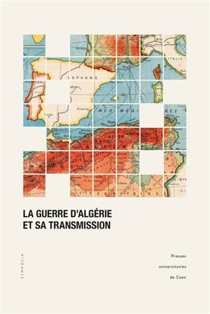 La guerre d'Algérie et sa transmission
