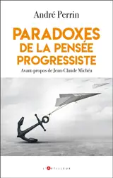 Paradoxes de la pensée progressiste