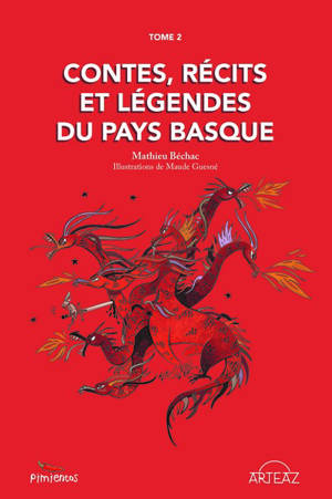 Contes, récits et légendes du Pays basque. Vol. 2
