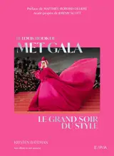 Le look book du Met Gala : le grand soir du style