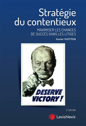 Stratégie du contentieux : maximiser les chances de succès dans les litiges