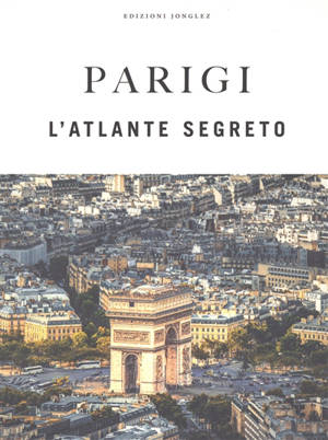 Parigi : l'atlante segreto