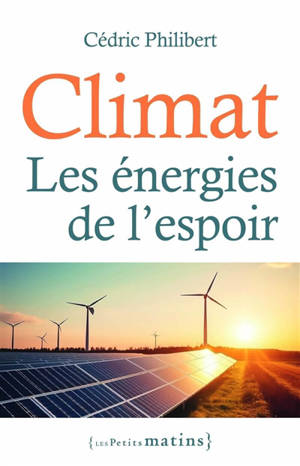 Climat, les énergies de l'espoir
