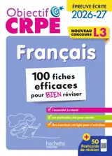 Français : épreuve écrite d'admissibilité L3 : 100 fiches efficaces pour bien réviser