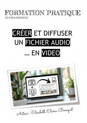 CREER UN FICHIER AUDIO ? : EN VIDEO