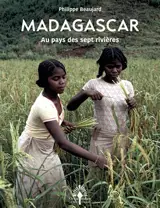 Au pays des sept rivières : parcours dans les royautés sacrées du sud-est de Madagascar