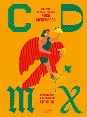CDMX : découvrez la cuisine de Mexico