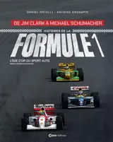 Histoires de la formule 1 : de Jim Clark à Michael Schumacher : l'âge d'or du sport auto