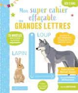 Mon super cahier effaçable des grandes lettres petite section, moyenne section, dès 3 ans