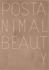 Alain Huck : Postanimal beauty