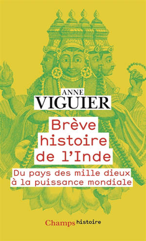 Brève histoire de l'Inde : du pays des mille dieux à la puissance mondiale