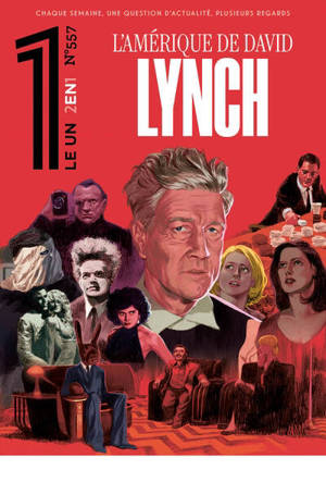 Le un hebdo : chaque semaine, une question d'actualité, plusieurs regards. L'Amérique de David Lynch