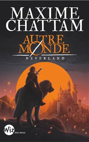 Autre-monde. Vol. 6. Neverland