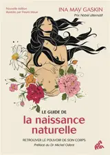 Le guide de la naissance naturelle : retrouver le pouvoir de son corps