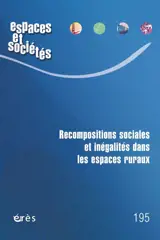 Espaces et sociétés, n° 195. Recompositions sociales et inégalités dans les espaces ruraux