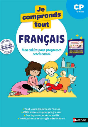 Je comprends tout ! Français : mon cahier pour progresser sereinement : CP, 6-7 ans, nouveau programme