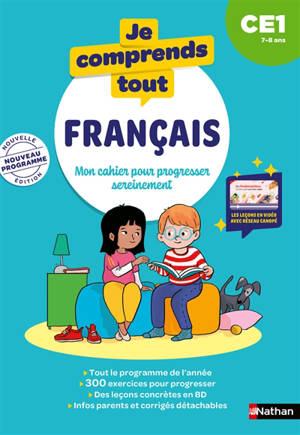 Je comprends tout ! Français : mon cahier pour progresser sereinement : CE1, 7-8 ans, nouveau programme