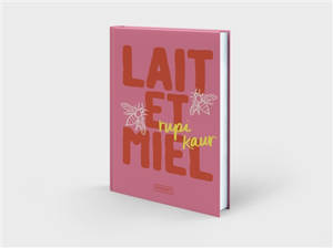 Lait et miel. Milk and honey