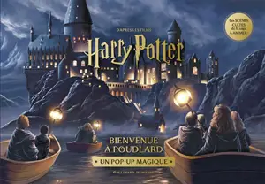 Bienvenue à Poudlard : un pop-up magique : d'après les films Harry Potter