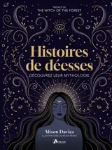 Histoires de déesses : découvrez leur mythologie