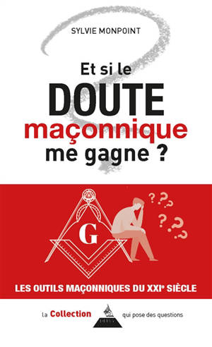 Et si le doute maçonnique me gagne ?