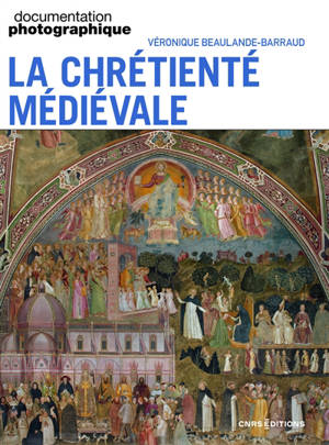 Documentation photographique (La), n° 8167. La chrétienté médiévale : institutions, acteurs, pratiques