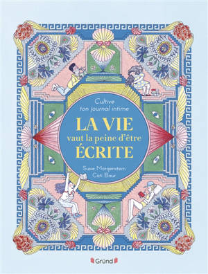 Cultive ton journal intime : La vie vaut la peine d'être écrite