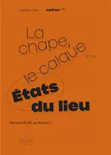 La chape, le calque... : états du lieu