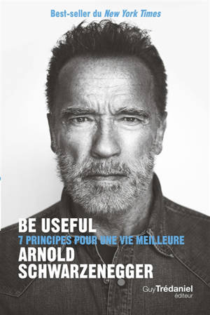Be useful : 7 principes pour une vie meilleure