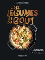 Des légumes et du goût : un peu de viande, un peu de poisson & beaucoup beaucoup de légumes