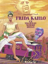 Frida Kahlo : un tramway nommé Diego