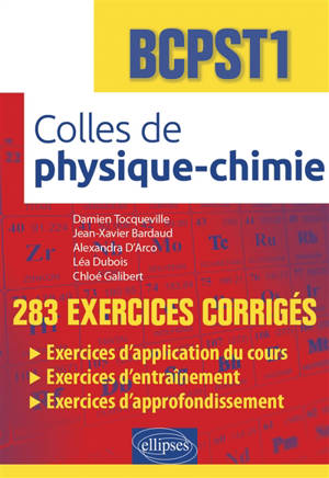 Colles de physique chimie, BCPST 1 : 283 exercices corrigés