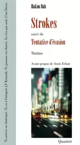 Strokes. Tentative d'évasion