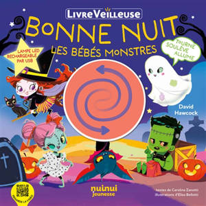 Bonne nuit les bébés monstres : livre veilleuse
