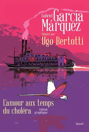 L'amour aux temps du choléra : roman graphique