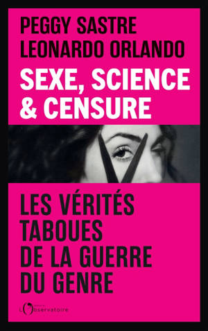 Sexe, science & censure : les vérités taboues derrière la guerre du genre