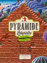 La pyramide labyrinthe : serez-vous à la hauteur ?