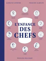 L'enfance des chefs : Christopher Coutanceau, Manon Fleury, Pierre Hermé...