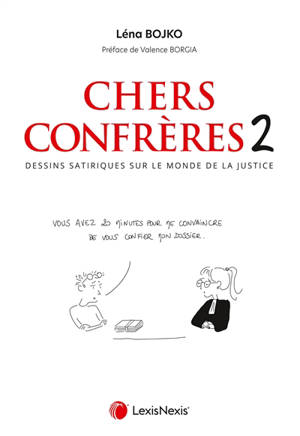 Chers confrères : dessins satiriques sur le monde de la justice. Vol. 2
