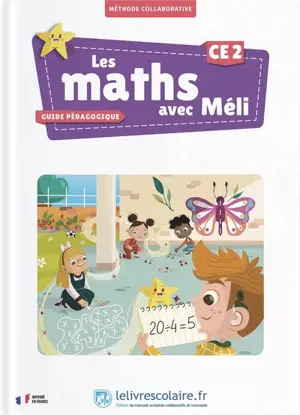 Les maths avec Méli, CE2 : méthode collaborative : guide pédagogique