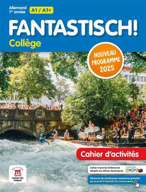 Fantastisch! : allemand 1re année collège, A1-A1+, cahier d'activités : nouveau programme 2025