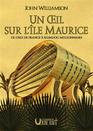 Un oeil sur l'île Maurice : de l'Isle de France à Slumdog millionnaire