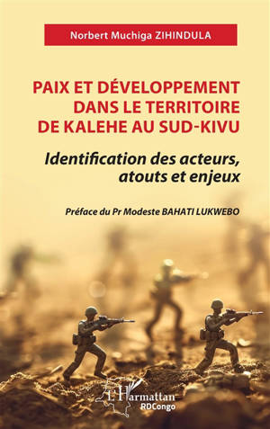 Paix et développement dans le territoire de Kalehe au Sud-Kivu : identification des acteurs, atouts et enjeux