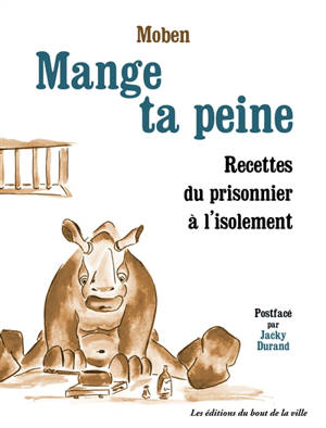 Mange ta peine : recettes du prisonnier à l'isolement