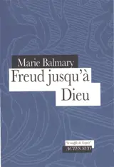 Freud jusqu'à Dieu