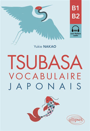 Tsubasa : vocabulaire japonais : B1-B2